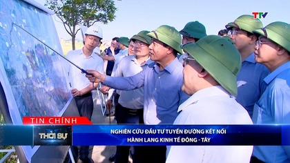 Bản tin Thời sự tối 25/5/2026:&nbsp;Nghiên cứu đầu tư tuyến đường kết nối hành lang kinh tế Đông - Tây